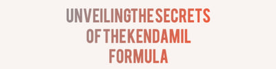 UNVEILING THE SECRETS OF THE KENDAMIL FORMULA