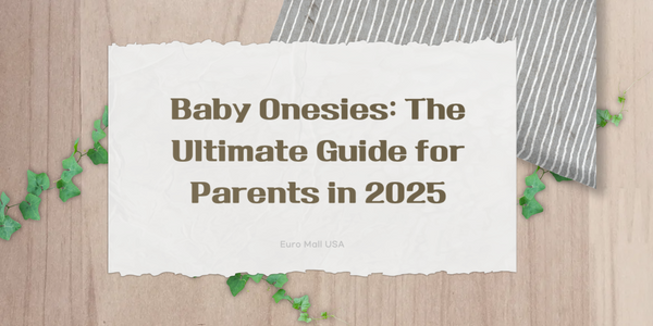 Baby Onesies: The Ultimate Guide for Parents in 2025
