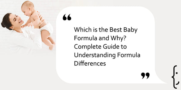 Which is the Best Baby Formula and Why? Complete Guide to Understanding Formula Differences