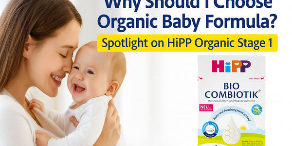Why Should I Choose Organic Baby Formula? Spotlight on HiPP Organic Stage 1