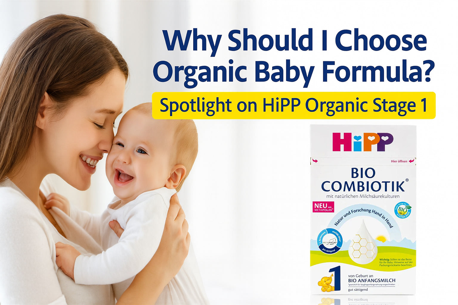 Why Should I Choose Organic Baby Formula? Spotlight on HiPP Organic Stage 1