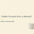 Does Your Toddler Still Need Formula After 12 Months? Toddler Milk vs Whole Milk (2026 Guide)