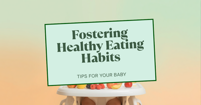 Fostering Healthy Eating Habits in Your Baby