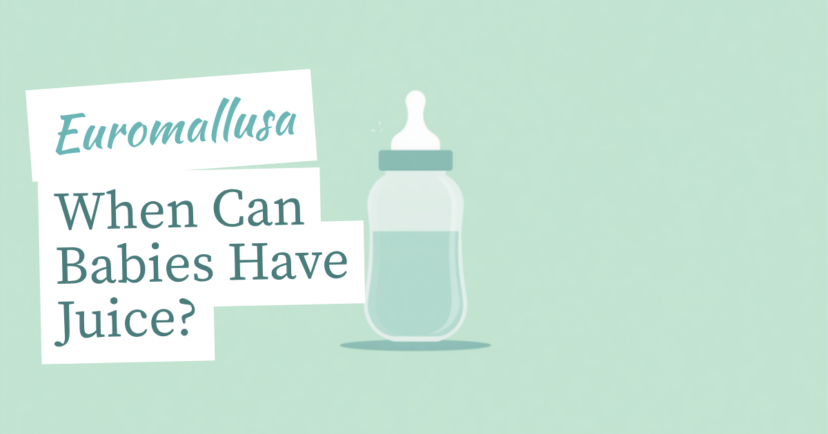 When Can Babies Have Juice? A Parent's Guide by Age