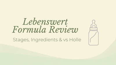 Lebenswert Formula Review (2026): Stages, Ingredients & How It Compares to Holle