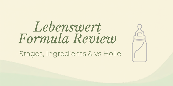 Lebenswert Formula Review (2026): Stages, Ingredients & How It Compares to Holle