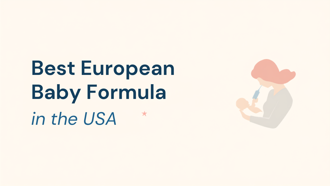 Best European Baby Formula Store in the USA: How to Choose a Trusted Seller (2026 Guide)
