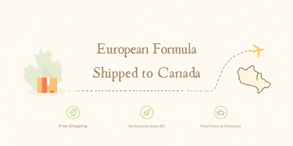 European Baby Formula Shipping to Canada (2026): Duties, DDP & Delivery Times