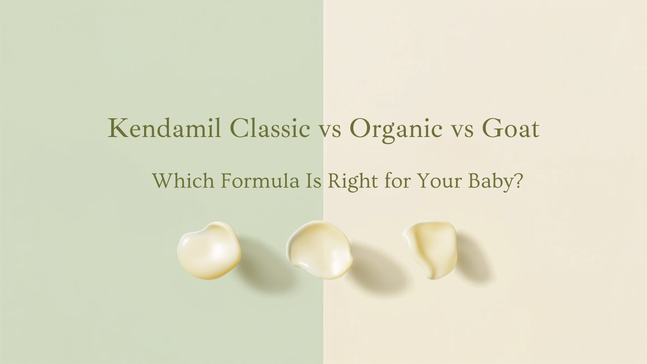 Kendamil Classic vs Organic vs Goat: Which Kendamil Formula Is Right for Your Baby? (2026 Guide)
