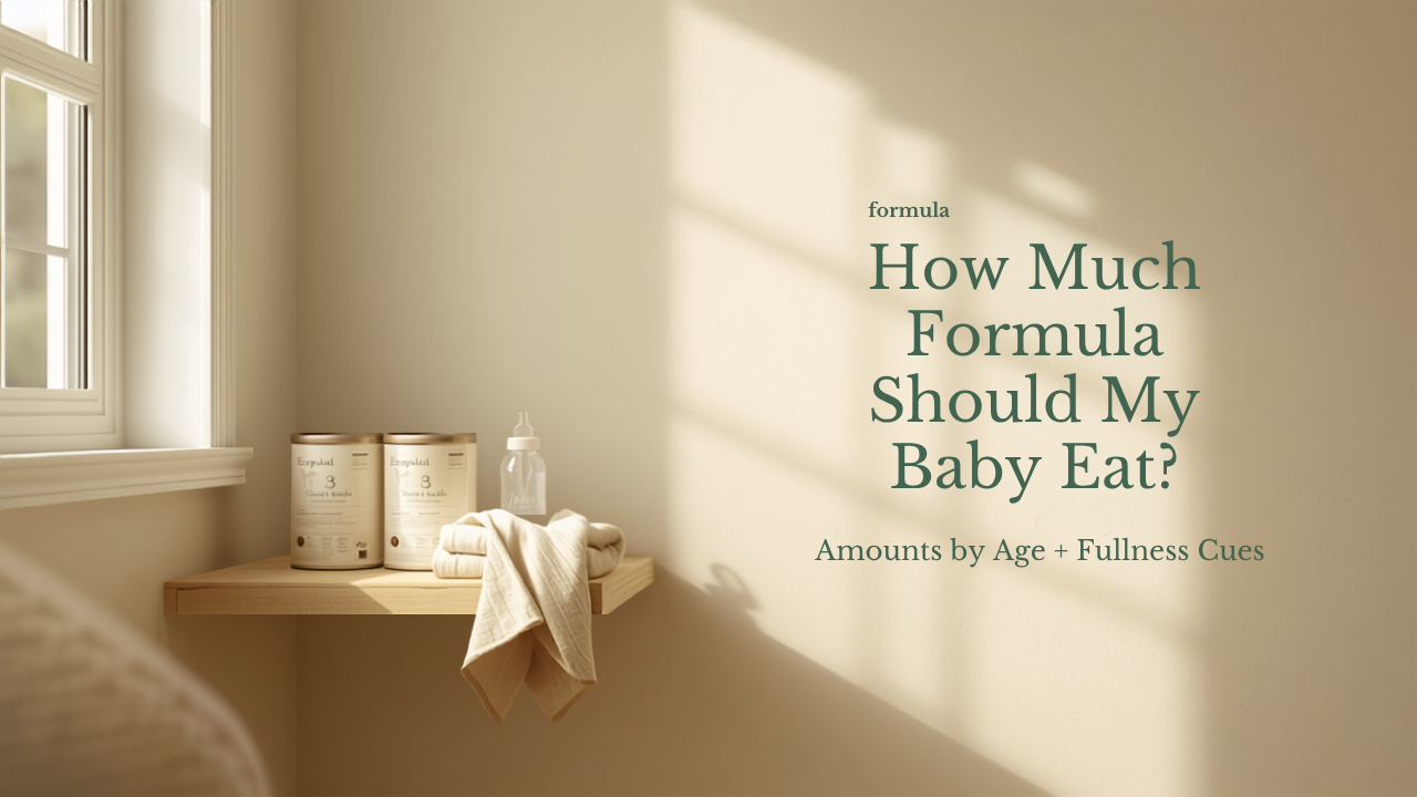 How Much Formula Should My Baby Eat? Amounts by Age & Signs Your Baby Is Full (2026 Guide)