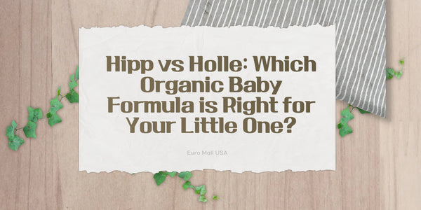 Hipp vs Holle : Which Organic Baby Formula is Right for Your Little One?