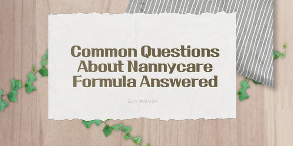 Common Questions About Nannycare Formula Answered