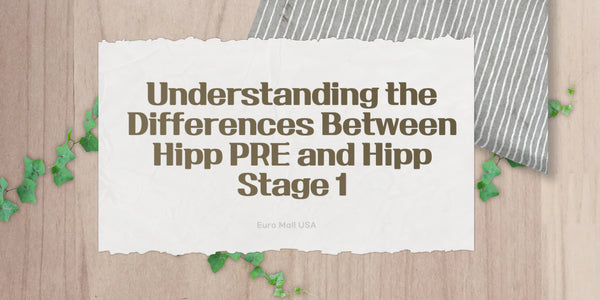 Understanding the Differences Between Hipp PRE and Hipp Stage 1