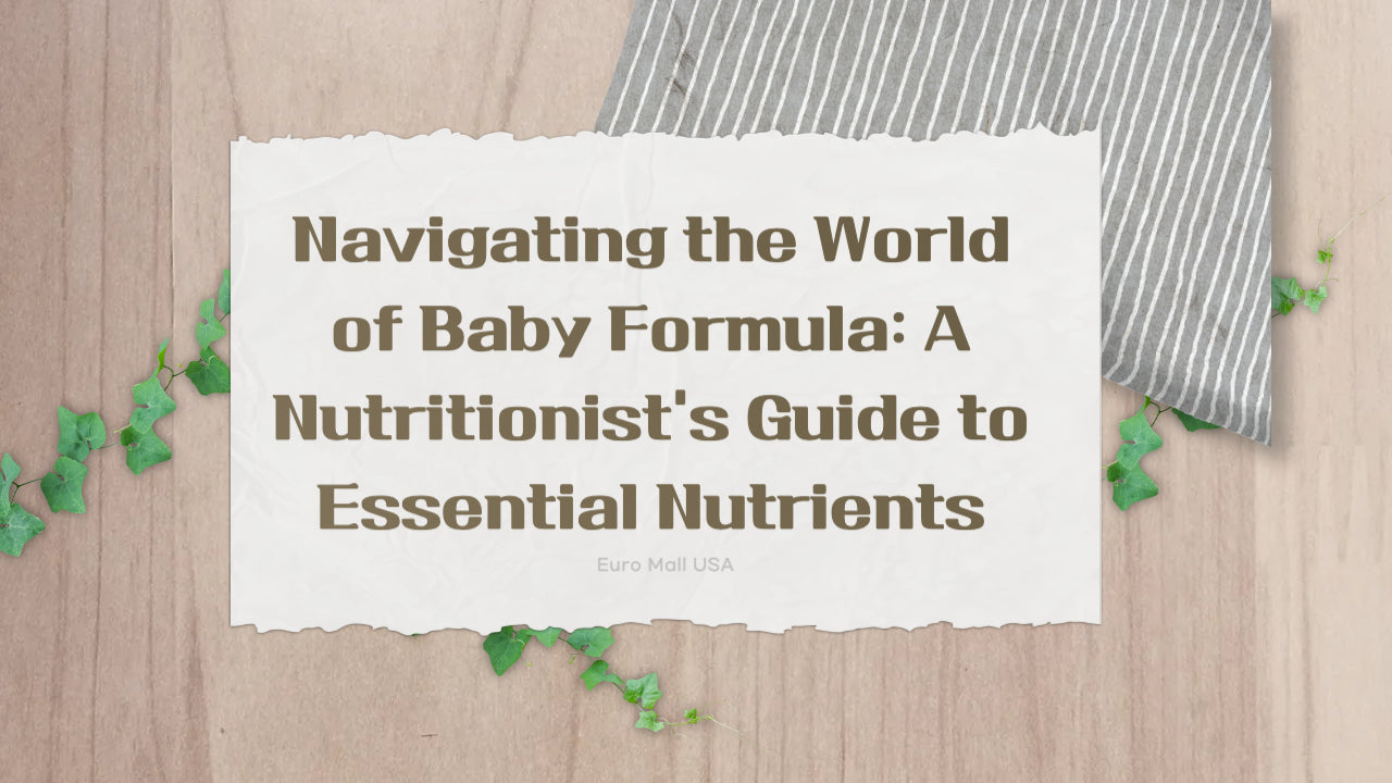 Navigating the World of Baby Formula: A Nutritionist's Guide to Essential Nutrients
