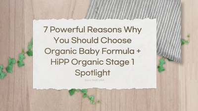 7 Powerful Reasons Why You Should Choose Organic Baby Formula + HiPP Organic Stage 1 Spotlight