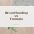 Breastfeeding vs. Formula: Which Is Best for Your Baby?