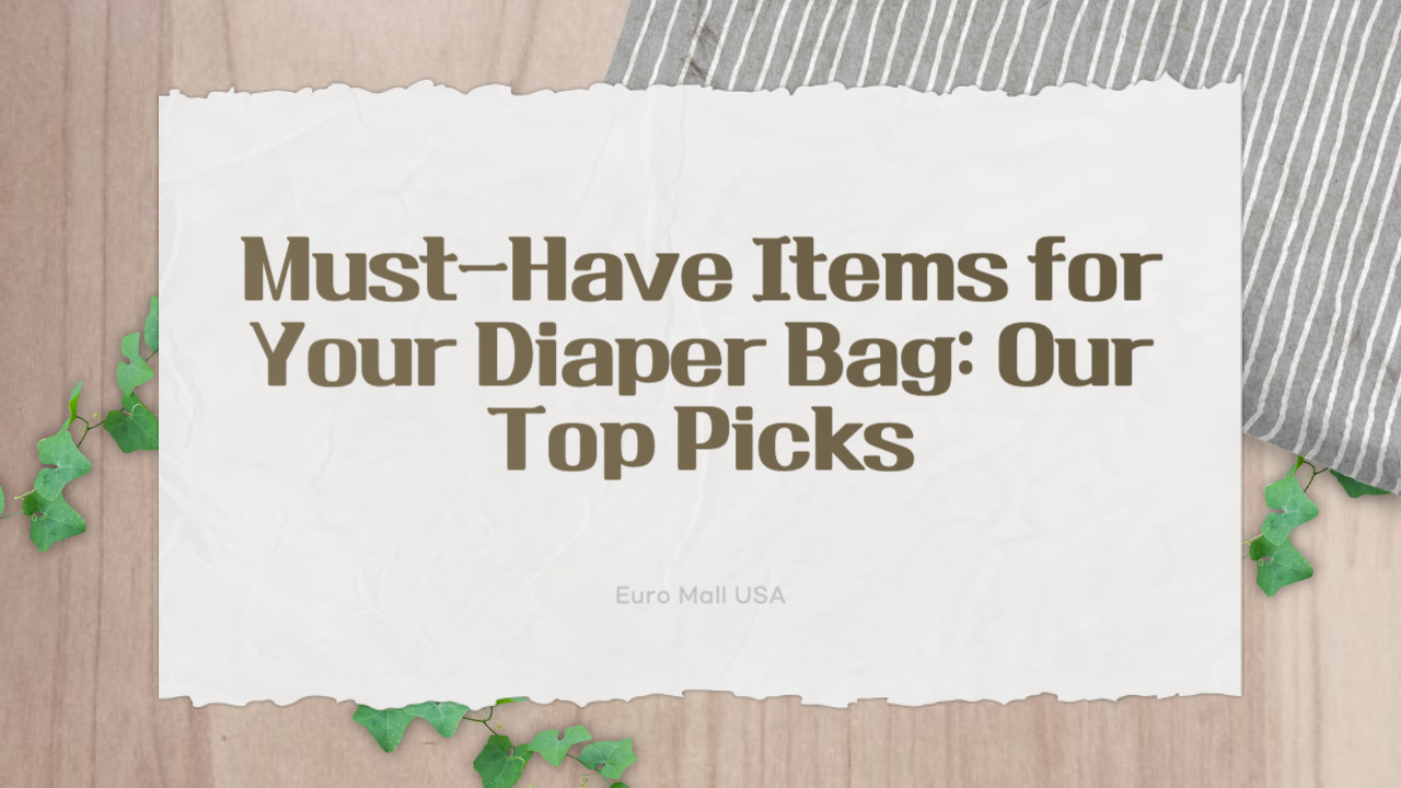 Must-Have Items for Your Diaper Bag: Our Top Picks