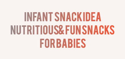 Infant Snack Ideas: Healthy and Fun Choices for Your Little One