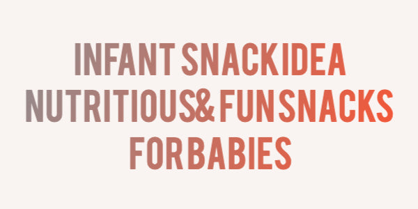 Infant Snack Ideas: Healthy and Fun Choices for Your Little One