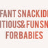 Infant Snack Ideas: Healthy and Fun Choices for Your Little One