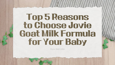 Top 5 Reasons to Choose Jovie Goat Milk Formula for Your Baby