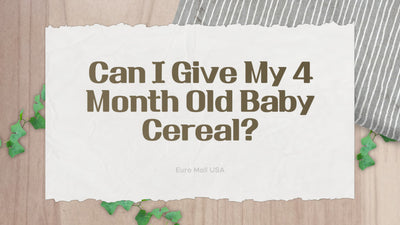 Can I Give My 4 Month Old Baby Cereal?