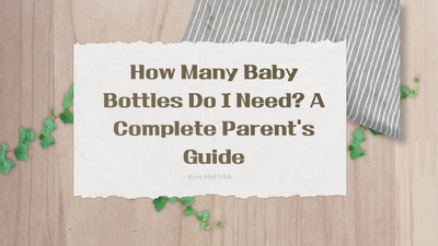 How Many Baby Bottles Do I Need? A Complete Parent’s Guide