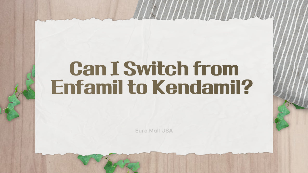 Can I Switch from Enfamil to Kendamil?