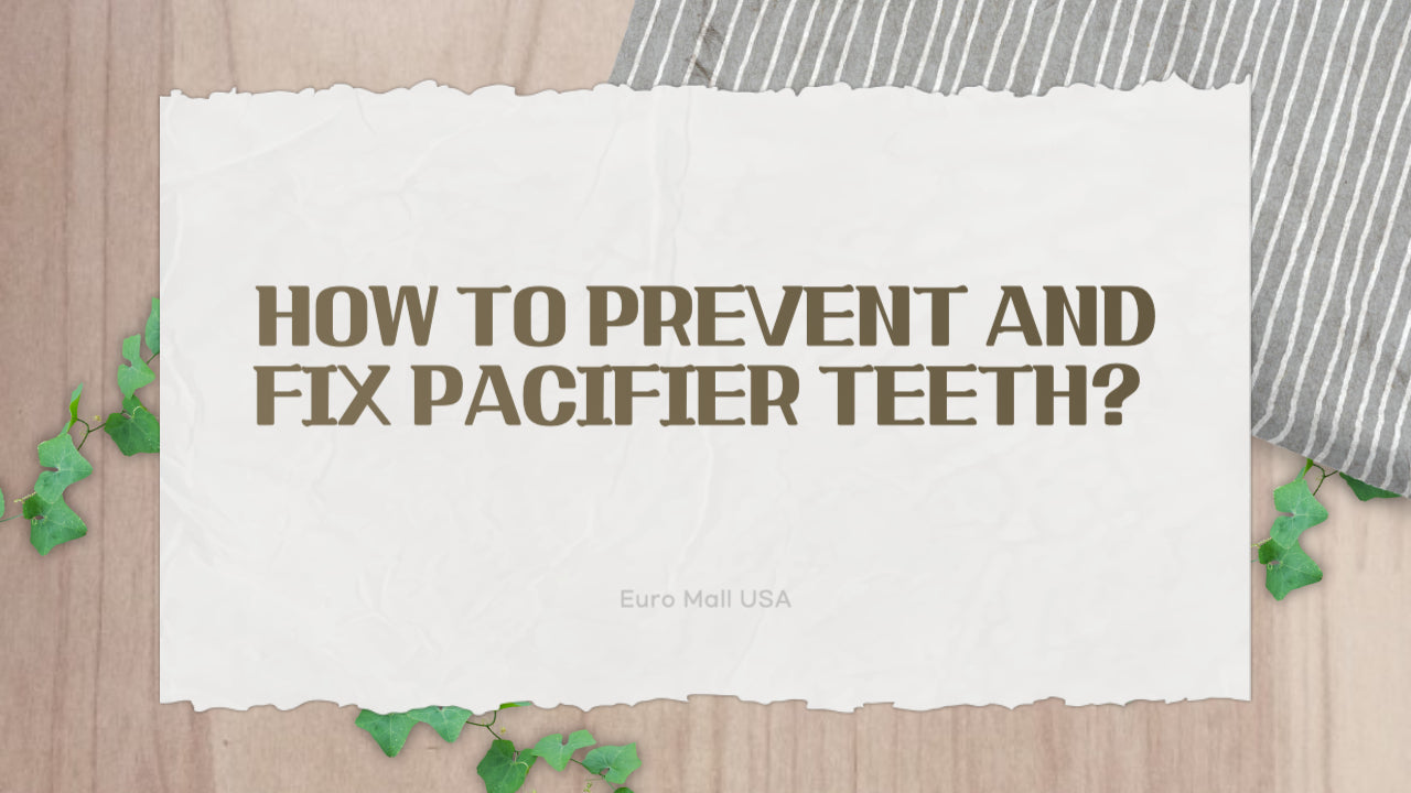 Preventing and Treating Pacifier Teeth Tips for Parents