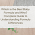 Which is the Best Baby Formula and Why? Complete Guide to Understanding Formula Differences