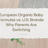 European Organic Baby Formulas vs. U.S. Brands: Why Parents Are Switching