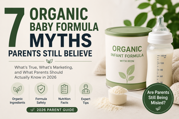 7 Organic Baby Formula Myths Parents Still Believe (2026 Guide)