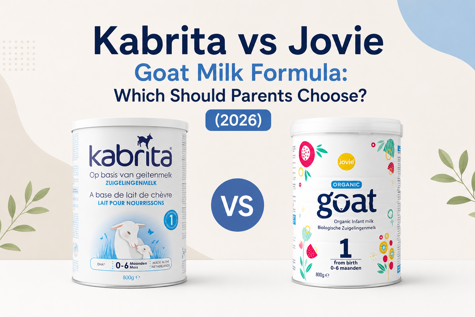 Kabrita vs Jovie Goat Milk Formula: Which Should Parents Choose? (2026)