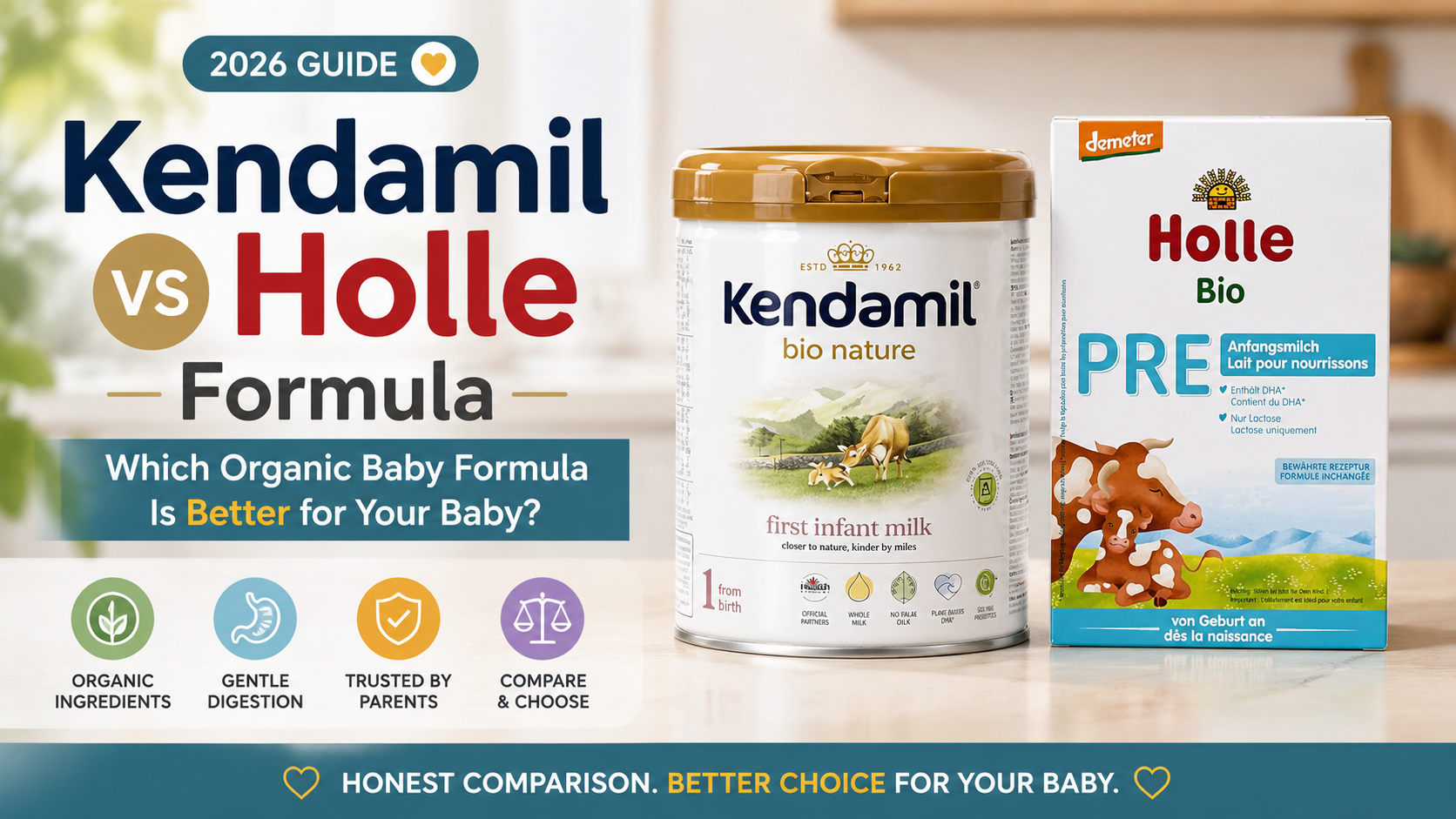 Kendamil vs Holle Formula (2026 Guide): Which Organic Baby Formula Is Better for Your Baby?