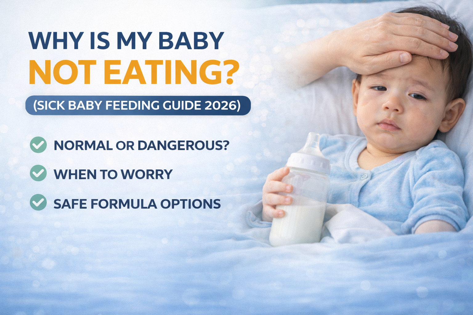 Why Is My Baby Not Eating? (Sick Baby Feeding Guide 2026)