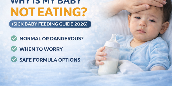 Why Is My Baby Not Eating? (Sick Baby Feeding Guide 2026)