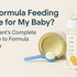 Is Formula Feeding Safe for My Baby? A Parent's Complete Guide to Formula Safety