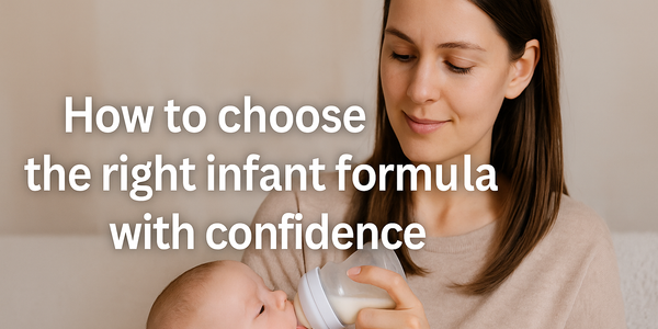 The First-Time Parent's Guide: How to Choose the Right Infant Formula with Confidence + Real Parent Success Stories