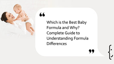 Which is the Best Baby Formula and Why? Complete Guide to Understanding Formula Differences