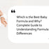Which is the Best Baby Formula and Why? Complete Guide to Understanding Formula Differences