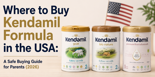 Where to Buy Kendamil Formula in the USA: A Safe Buying Guide for Parents (2026)
