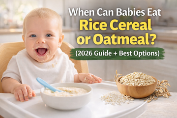 When Can Babies Eat Rice Cereal or Oatmeal? (2026 Guide + Best Options)