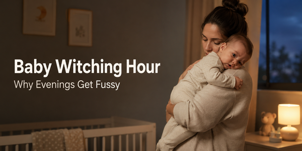 Baby Witching Hour: Why Evenings Get Fussy & How Parents Cope (2026 Guide)