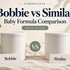 Bobbie vs Similac: Which Baby Formula Is Better for Your Baby? (2026 Guide)