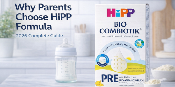 Why Parents Choose HiPP Formula (2026 Complete Guide)