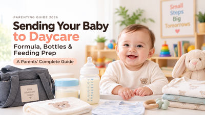 Sending Your Baby to Daycare: Formula, Bottles & Feeding Prep (2026 Guide)