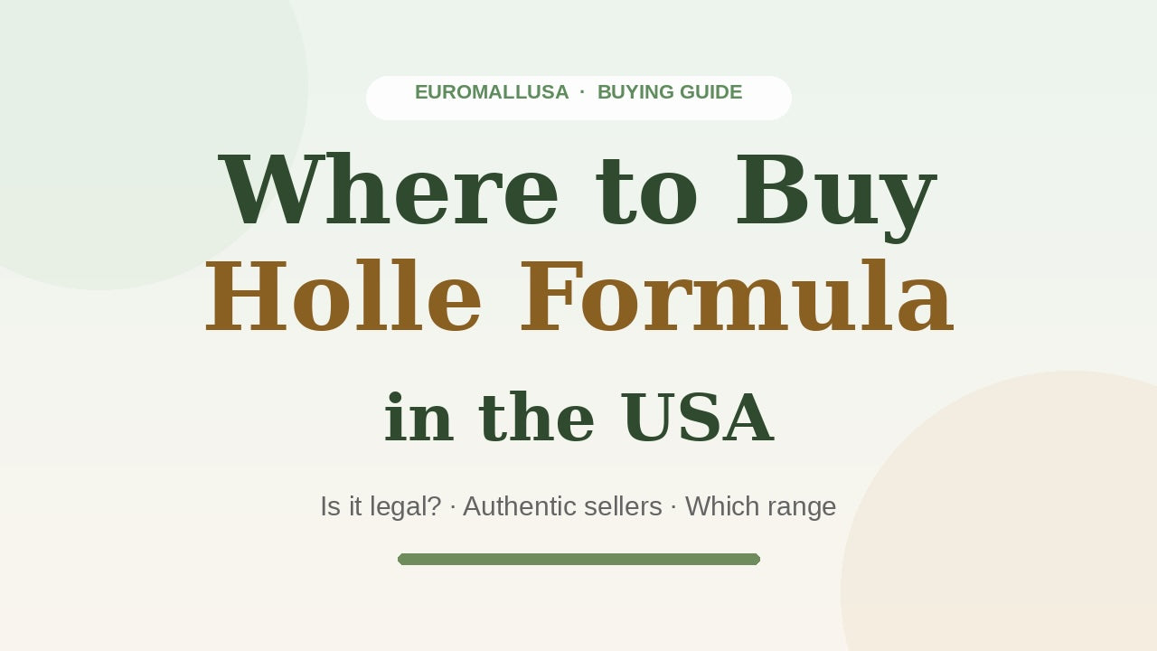 Where to Buy Holle Formula in the USA: A Safe Buying Guide for Parents (2026)